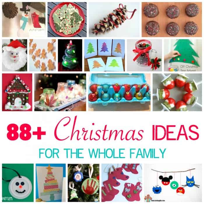 88 + Christmas Ideas for the Whole Family